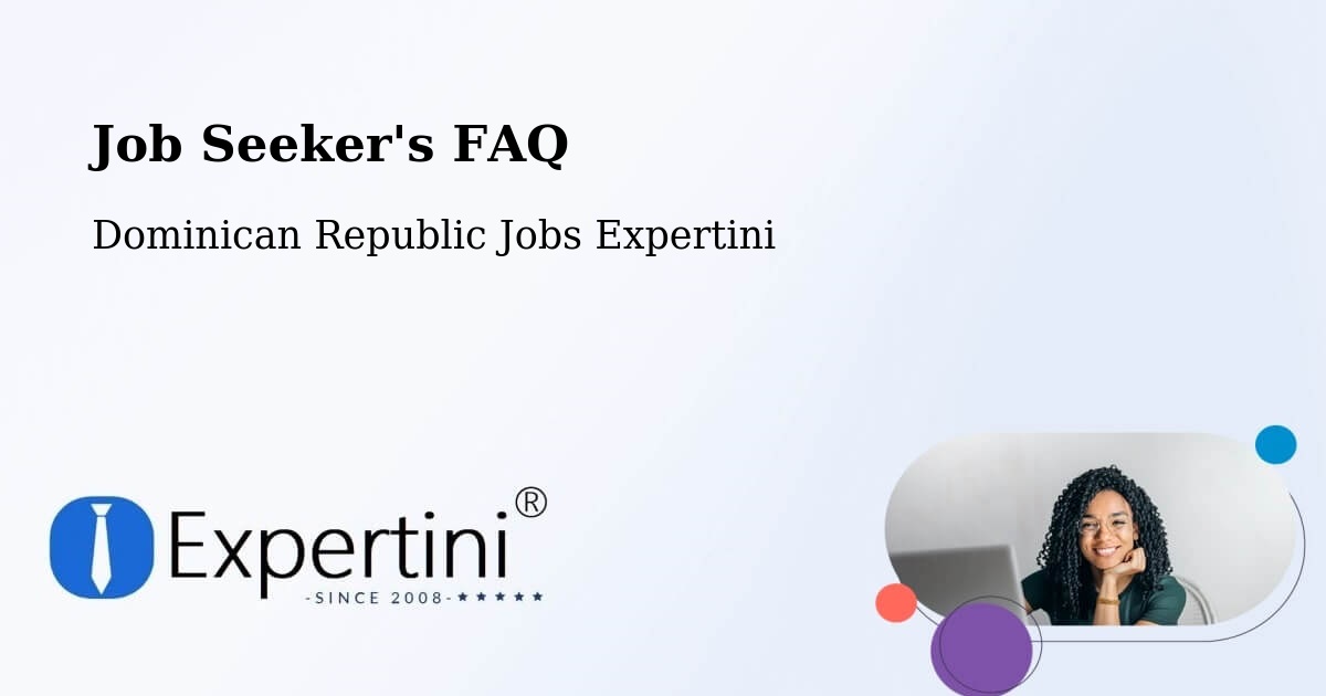 Job Seeker FAQ – El Factor - Dominican Republic Jobs Expertini