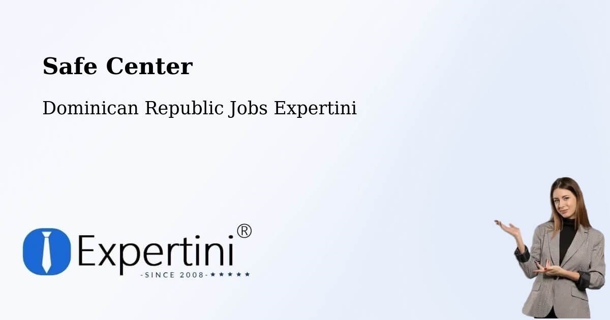 Safety Center – El Factor - Dominican Republic Jobs Expertini